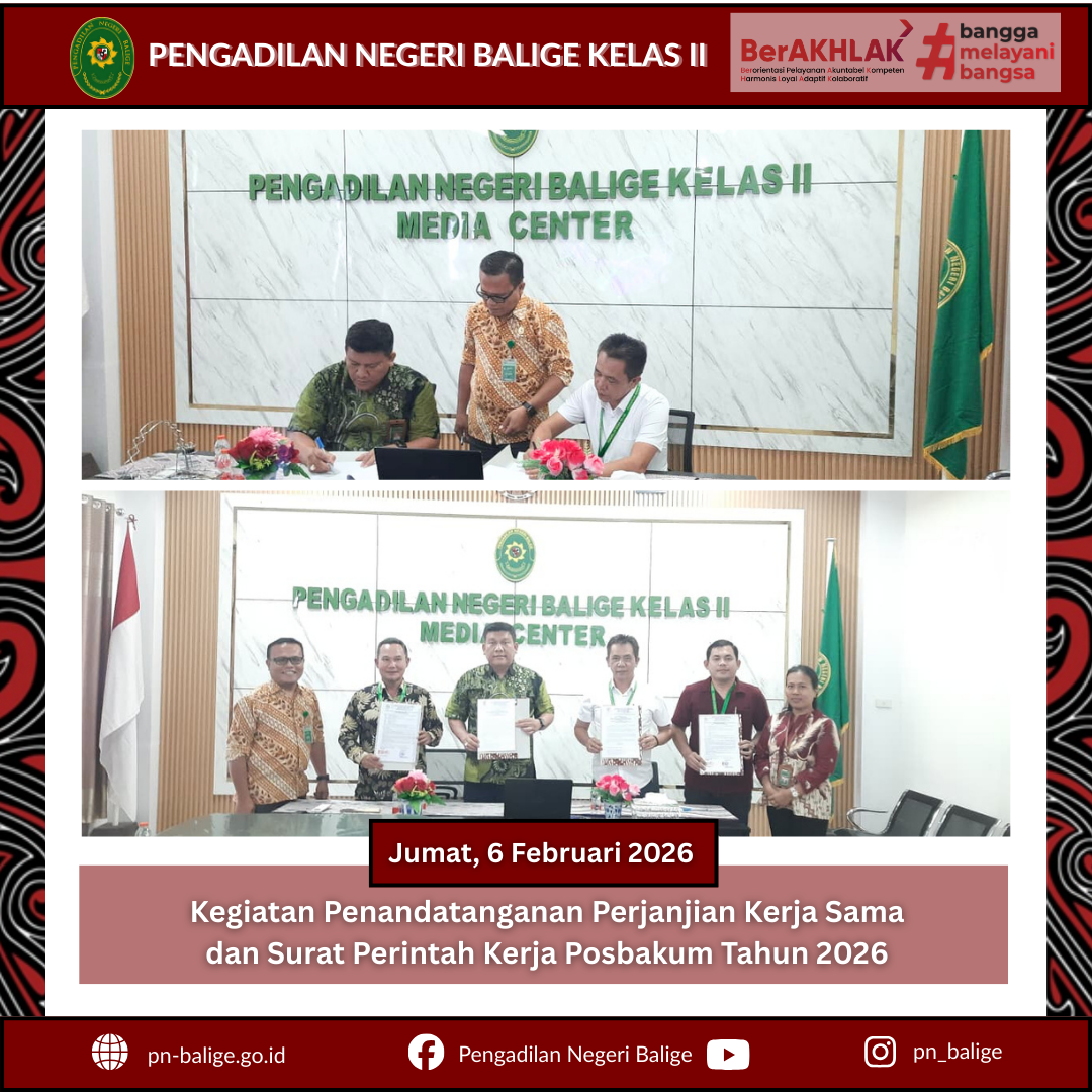 PENANDATANGANAN PERJANJIAN KERJA SAMA DAN SPK DENGAN PENYEDIA LAYANAN POS BANTUAN HUKUM (POSBAKUM) PADA PENGADILAN NEGERI BALIGE TAHUN ANGGARAN 2026